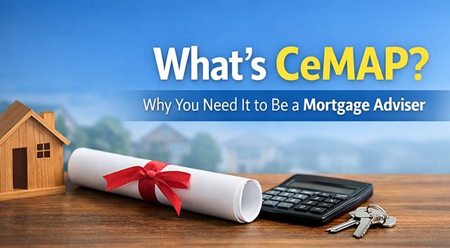 What is CeMAP and why it is required to give mortgage advice