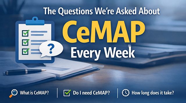 The Questions We’re Asked About CeMAP Every Week