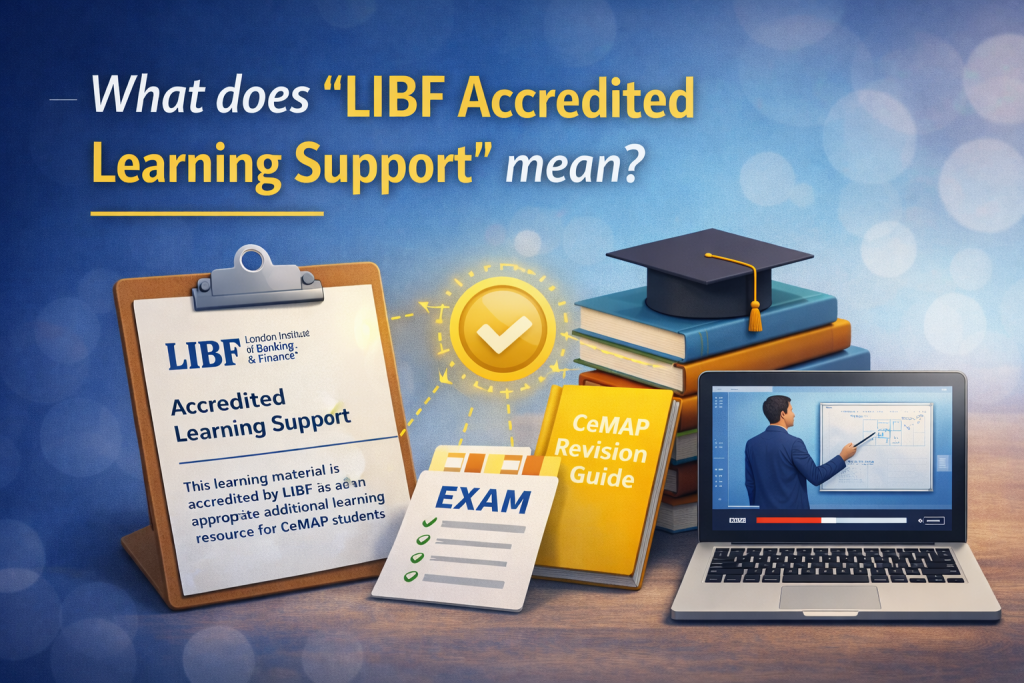 LIBF accredited learning support for CeMAP showing study materials, revision guides, online learning and exam preparation resources
