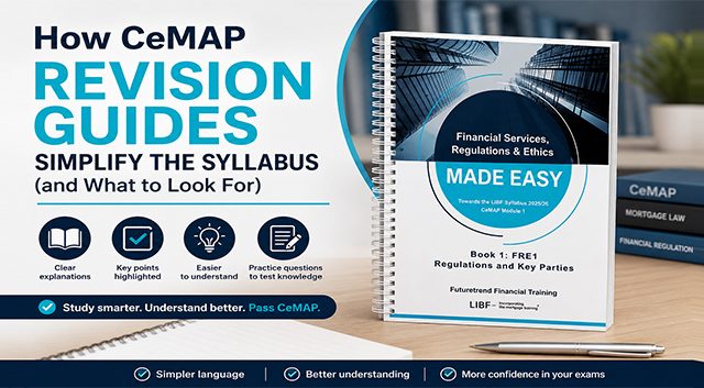 How CeMAP Revision Guides Simplify the Syllabus (and What to Look For)