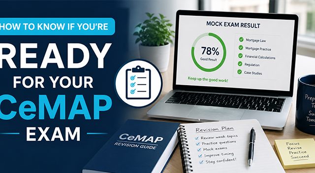 How to Know If You’re Ready for Your CeMAP Exam