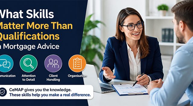 What Skills Matter More Than Qualifications in Mortgage Advice?